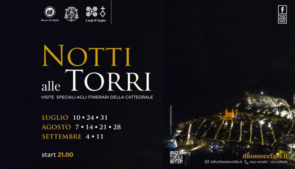 ...Vivi la Magia della Cattedrale di Notte!
Le visite alle Torri della Cattedrale di Cefalù non sono mai state così speciali!
Tornano ad illuminare l’estate della cittadina normanna, le visite serali ai percorsi della Cattedrale.
Un calendario ricco di eventi con ben nove date per visitare la Basilica, il Chiostro, le Torri e tanto altro con il cielo stellato sopra la città…