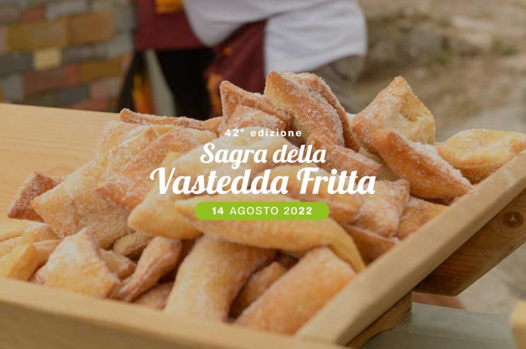 La 42° Sagra della Vastedda Fritta, ritorna a Gratteri dopo due anni di fermo, a cura dell’Associazione Pro Loco di Gratteri; durante la quale vengono fritti e offerti a tutti i visitatori le “vastedde calde” cosparse di zucchero.